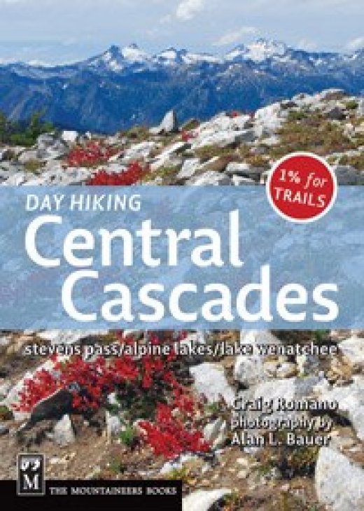 Day Hiking Central Cascades by Craig Romano